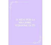 12 mesi per la migliore versione di te