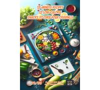 12-Minute Recipes: 12 Low-Calorie Snacks to Curb Your Cravings (12-Minute Meal Magic: Quick, Healthy & Stylish)