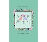12-month Glow Up Journal: A simple way to your transformation and a beautiful life