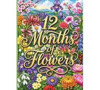 12 Months of Flowers: Beautiful birth flowers for every month of the year