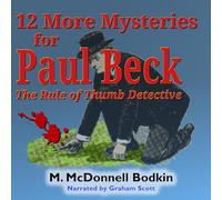 12 More Mysteries for Paul Beck: The Rule of Thumb Detective: 2