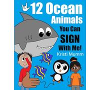 12 Ocean Animals You Can Sign With Me!