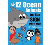 12 Ocean Animals You Can Sign With Me!