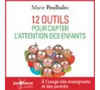 12 Outils Pour Capter Lattention Des Enfants (audiolibro)