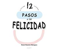 12 PASOS A LA FELICIDAD