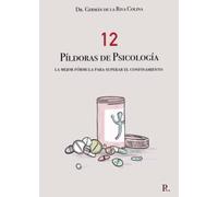 12 Píldoras de psicología: La mejor fórmula para superar el confinamiento