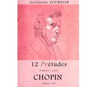 12 Pré-études d'après/after Chopin - Opus 10 - Partition pour piano / piano score