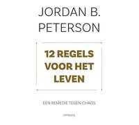 12 regels voor het leven: Een remedie tegen chaos