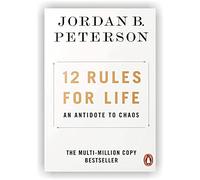 12 reglas para la vida: un antídoto contra el caos