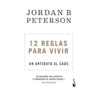 12 reglas para vivir: Un antídoto al caos (Vivir Mejor)