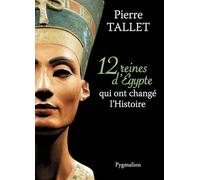 12 reines d'Egypte qui ont changé l'Histoire