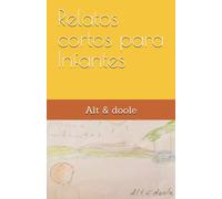 12 Relatos cortos para Infantes: Niños de 2 a 12 años