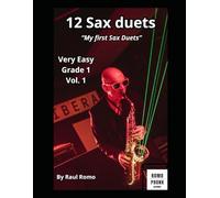 12 Sax Duets: VERY EASY Grade 1 Vol 1 FUNK-JAZZ-LATIN-BLUES-ROCK