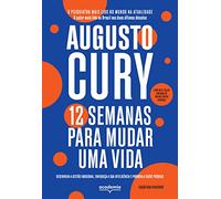 12 SEMANAS PARA MUDAR UMA VIDA - EDIÇÃO COM EXERCÍCIOS