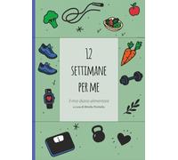 12 settimane per me: il mio diario alimentare