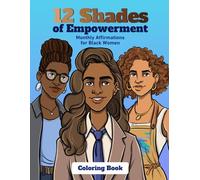 12 Shades of Empowerment: Monthly Affirmations for Black Women