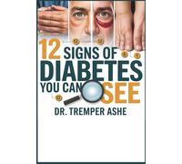 12 Signs of DIABETES You Can SEE: Identifying Hidden Blood Sugar Issues Before They Steal Your Vision, Energy, and Well-being