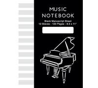 12 Staves Blank Manuscript Paper for Composition & Lyrics | 120 Pages Music Notebook | Black color: 8.5 x 11 Inch Sheet Music Book with Elegant Piano Ilustration for Songwriting, Orchestra and Bands