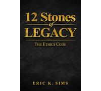 12 Stones of Legacy: The Ethics Code