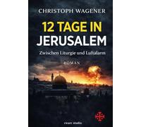 12 Tage in Jerusalem: Zwischen Liturgie und Luftalarm