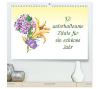 12 unterhaltsame Zitate für ein schönes Jahr (hochwertiger Premium Wandkalender 2026 DIN A2 quer), Kunstdruck in Hochglanz: Motivation, Inspiration und Lebensweisheiten