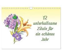 12 unterhaltsame Zitate für ein schönes Jahr (Wandkalender 2026 DIN A4 quer), CALVENDO Monatskalender: Motivation, Inspiration und Lebensweisheiten