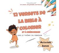 12 versets de la Bible à colorier et à mémoriser: sur le thème du pardon