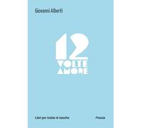 12 volte amore (Libri per tutte le tasche)