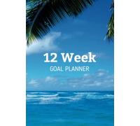 12 Week Goal Planner: Goal Setting Workbook, Weekly and Daily Tracking with Prompts, Including Vision Board