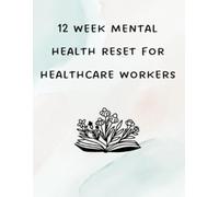 12 week mental health reset for healthcare workers