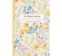 12-Week Productivity Planner with daily Bible Verses (Yellow Flower Cover): Stay Focused and Inspired with Weekly/Daily Planning, hourly schedule ... Habits Tracker, and goal setting notebook.