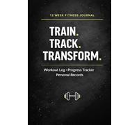 12-Week Workout Log Book: Gym & Home Fitness Tracker for Strength, Progress, Body Measurements & Personal Records