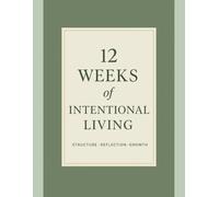 12 Weeks of Intentional Living