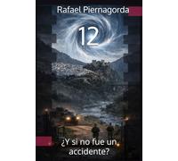 12: ¿Y si no fue un accidente?