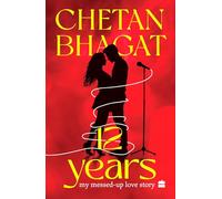 12 Years: My Messed-up Love Story