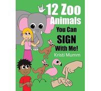 12 Zoo Animals You Can Sign With Me!