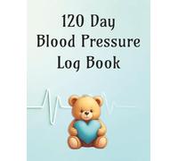 120-Day Blood Pressure Log Book: Daily BP & Heart Rate Tracker with 4 Readings Per Day for At-Home Monitoring: 120 Days of Simple Daily BP & Heart ... Monitoring (Help Books for Everyday Life)