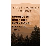 120 Days of Daily Motivation: A Guided Journal to Build Focus, Discipline, and Success Through Daily Reflection and Action