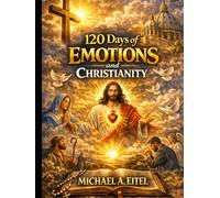 120 Days of Emotions and Christianity