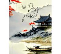 120 Days of Focus: A Daily Journal to Build Habits, Crush Goals & Elevate Your Life