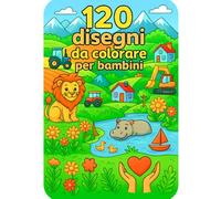 120 Disegni tematici da colorare per bambini 4 - 12 anni