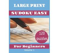120 Easy Sudoku Large Print Puzzle Book: One Puzzle per Page /Puzzle for All Ages | Easy to Read /Solution Included: A Fun Collection for Brain ... - Large Print Puzzles for Every Puzzle Lover)