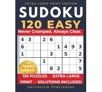 120 Easy Sudoku Puzzles: Extra Large Print Sudoku Puzzle Book for Adults and Seniors | One Puzzle Per Page | Easy Level | Solutions Included (SOVEREIGN SUDOKU SERIES)
