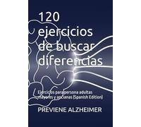 120 ejercicios de buscar diferencias: Libro de ejercicios para persona adultas mayores y ancianas (Spanish Edition)