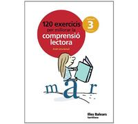 120 EXERCICIS PER MILLORAR LA COMPRENSIO LECTORA 3 PRIMARIA - 9788429499704