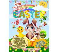120 FUN EASTER GAMES AND ADVENTURES - ACTIVITY BOOK FOR CHILDREN 5-8 YEARS