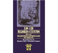 120 Mejores Cuentos Tradiciones Esp.Ori.