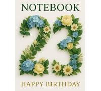 120 Page Grid Notebook - Happy Birthday 23: A Luxurious Floral-Themed Birthday Notebook for 23-Year-Olds