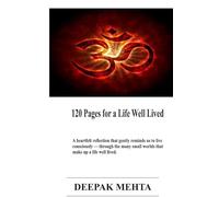 120 Pages for a Life Well Lived: A heartfelt reflection that gently reminds us to live consciously - through the many small worlds that make up a life well lived.