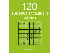 120 Sudokus fáciles 6x6 - N. 1: Volume 1